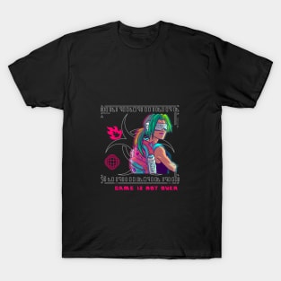 Game is not over futuristic girl gamer T-Shirt